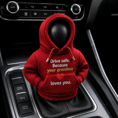 Mini Car Gear Shift Knob Hoodie Cover - "Drive Safe Grandma Loves You" Cute Shifter Sweatshirt Gift for Grandson & Family