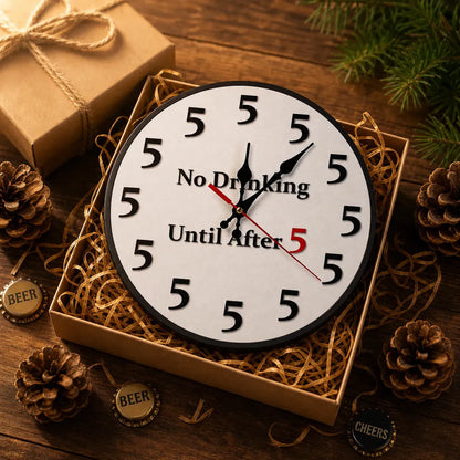 Funny "No Drinking Until After 5" Round Wall Clock