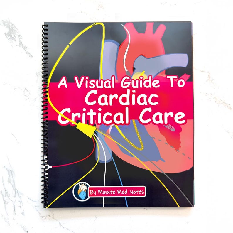 📖 A Visual Guide to Cardiac Critical Care | Illustrated ICU Nursing Study Book & Medical Reference