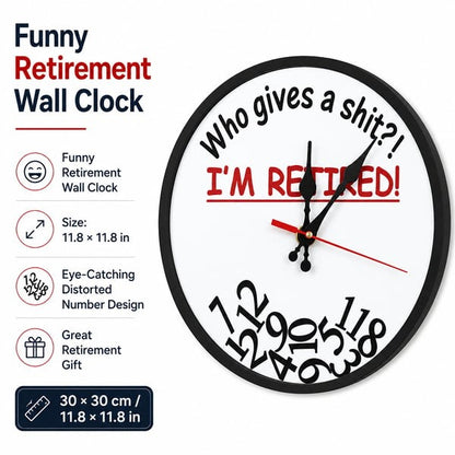 ⏰ Who Cares What Time It Is? You’re Retired! 🎉Funny Retirement Wall Clock